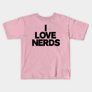 I LOVE NERDS Kids T-Shirt